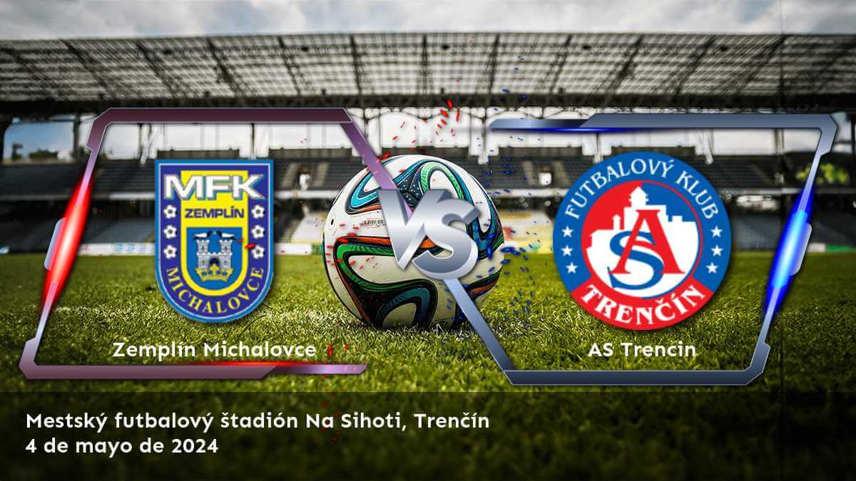 AS Trencin vs Zemplín Michalovce: Análisis y predicciones para la Super Liga