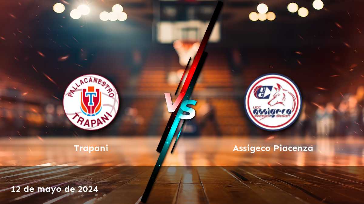 Análisis experto del partido Assigeco Piacenza vs Trapani en la Serie A2 italiana. ¡Aprende a aprovechar al máximo tus apuestas con Latinvegas!