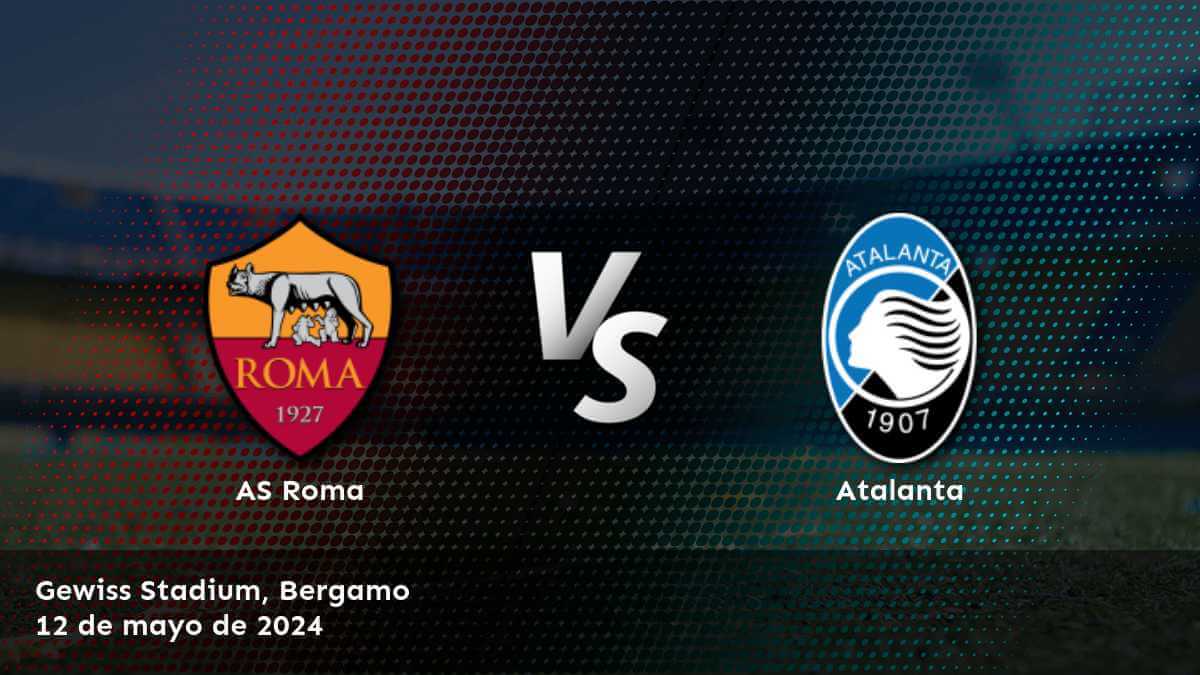 Atalanta vs AS Roma: Análisis y predicciones para el partido de la Serie A