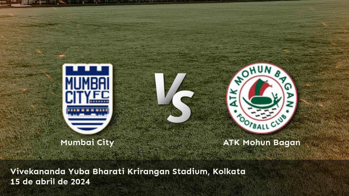 ATK Mohun Bagan vs Mumbai City: Análisis y predicciones para la Indian Super League