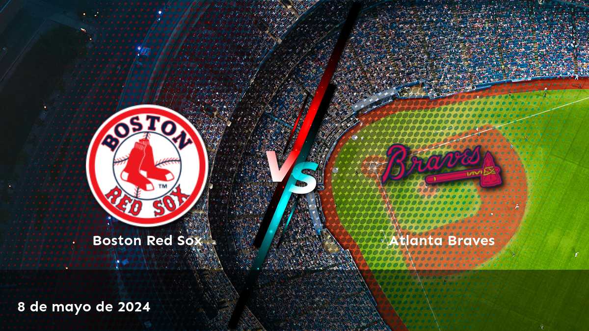 Apuesta en el partido entre Atlanta Braves vs Boston Red Sox con Latinvegas y obtenga las mejores cuotas y predicciones para maximizar tus ganancias.