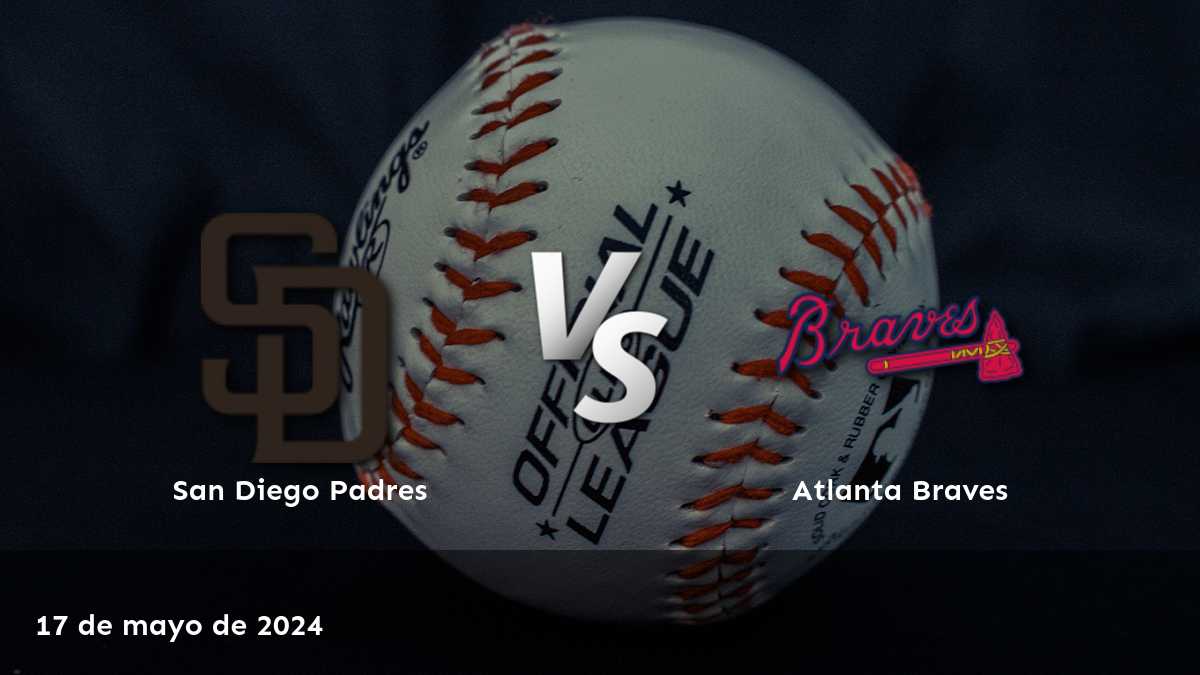 Análisis y predicciones para el partido Atlanta Braves vs San Diego Padres el 17 de mayo de 2024.