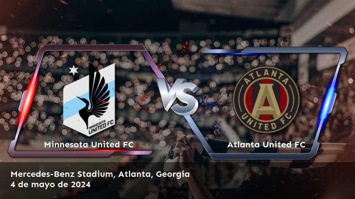 Atlanta United FC vs Minnesota United FC: Análisis y predicciones para el partido de la MLS en Latinvegas