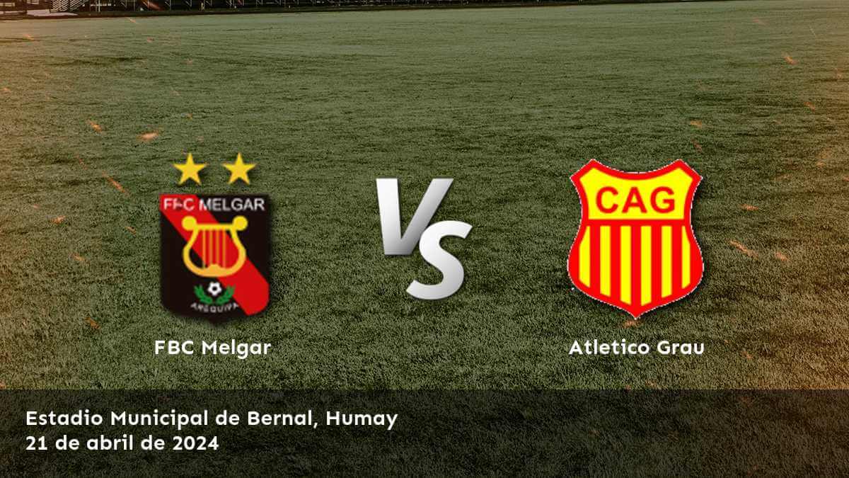 Atletico Grau vs FBC Melgar: Análisis y predicciones para el partido de la Primera División