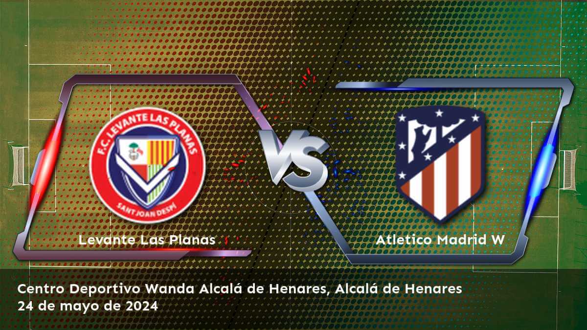 Atletico Madrid W vs Levante Las Planas: Análisis y predicciones para la Primera División Femenina