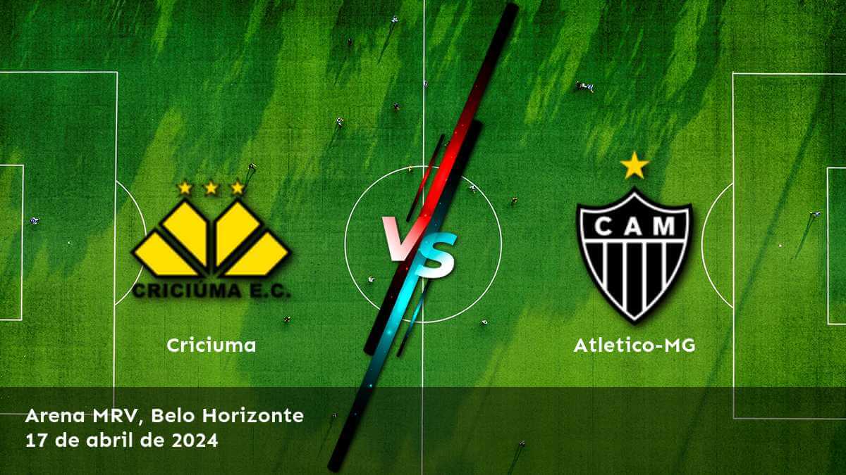 Análisis de apuestas para Atletico-MG vs Criciuma en la Serie A. ¡Aprovecha las oportunidades de apuesta en Latinvegas!