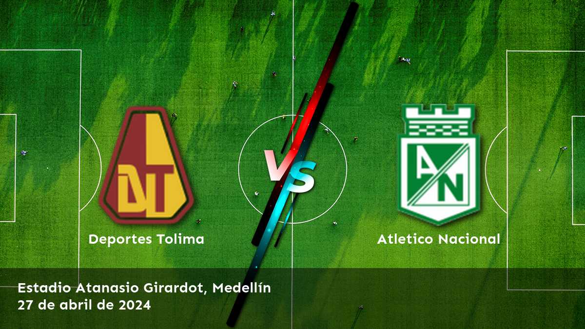 Descubre las mejores opciones de apuesta para Atletico Nacional vs Deportes Tolima en Latinvegas. ¡Análisis detallado y recomendaciones para el partido!