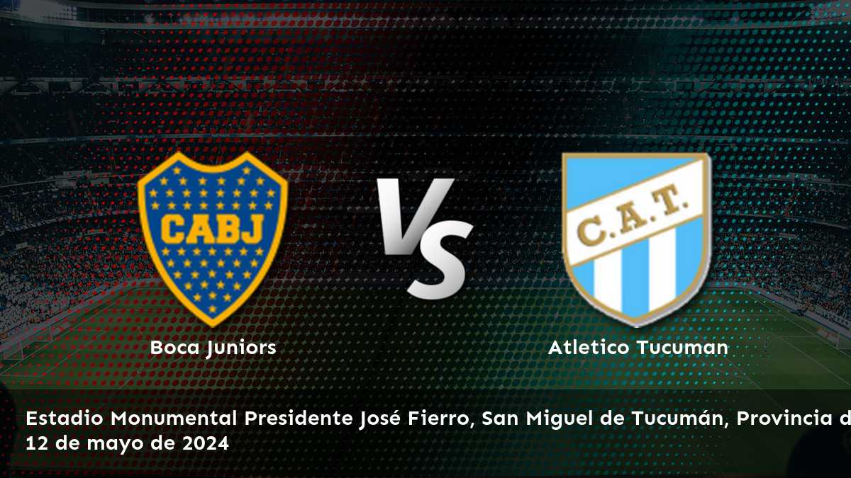 Atletico Tucuman vs Boca Juniors: Análisis y predicciones para la Liga Profesional Argentina