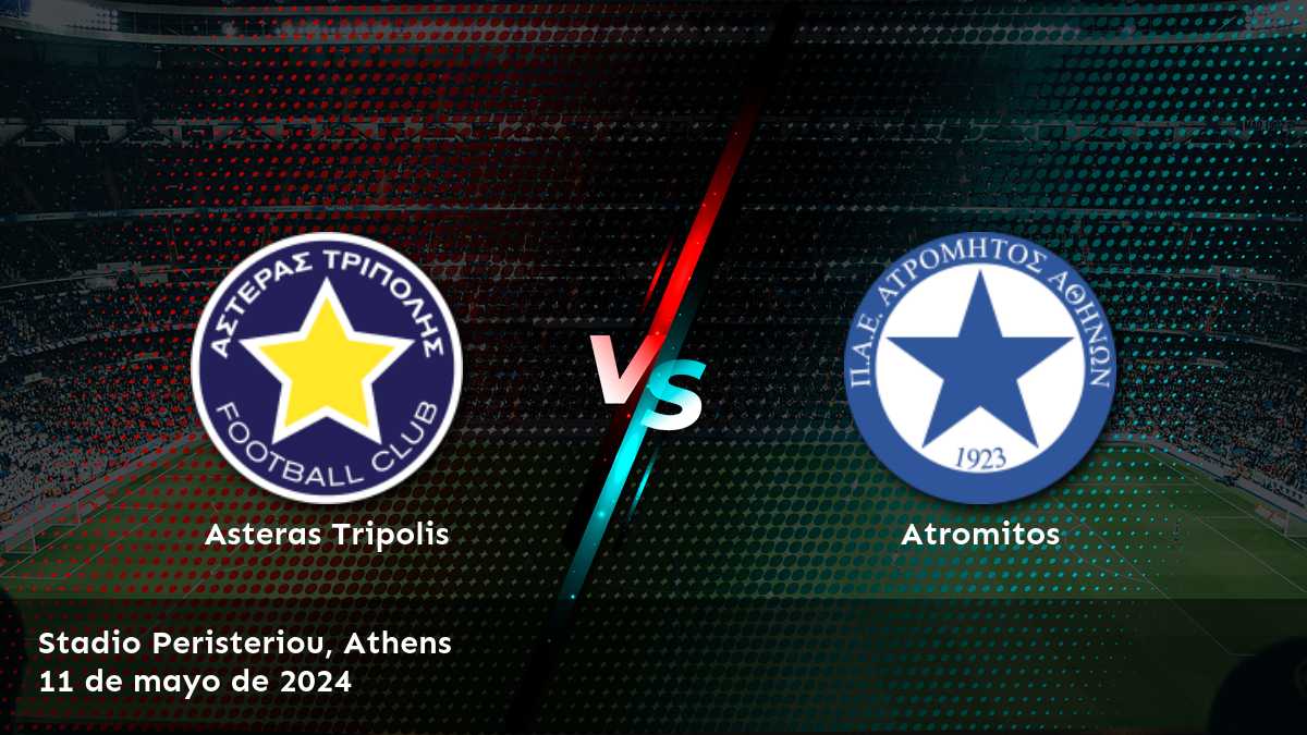 Atromitos vs Asteras Tripolis: Análisis y predicciones para la Relegation Round de la Super League 1 en Latinvegas.