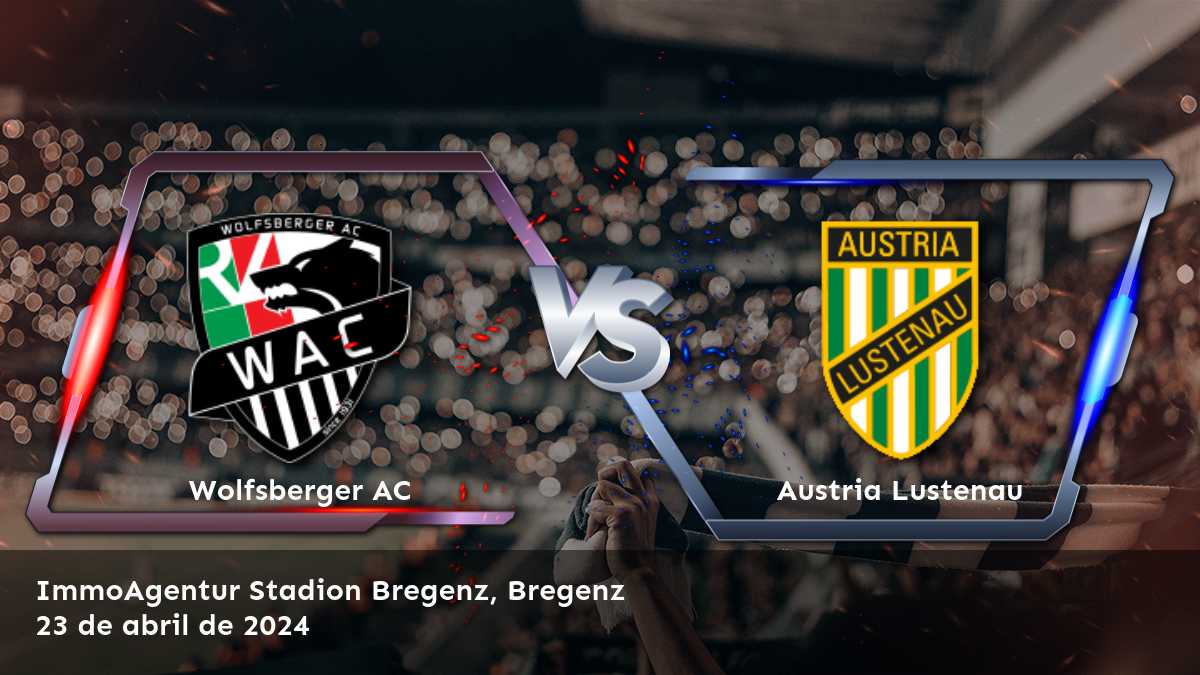 Austria Lustenau vs Wolfsberger AC: Análisis y predicciones para el partido de la Bundesliga