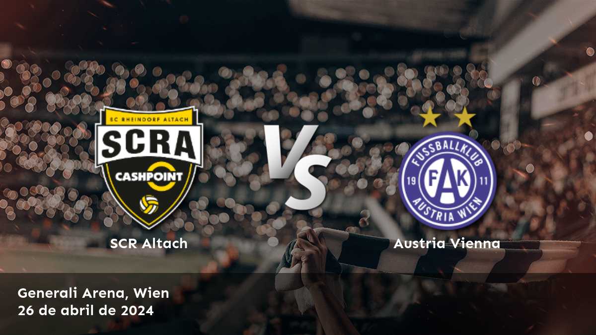 Austria Vienna vs SCR Altach: Análisis y predicciones para el partido de la Bundesliga el 26 de abril de 2024