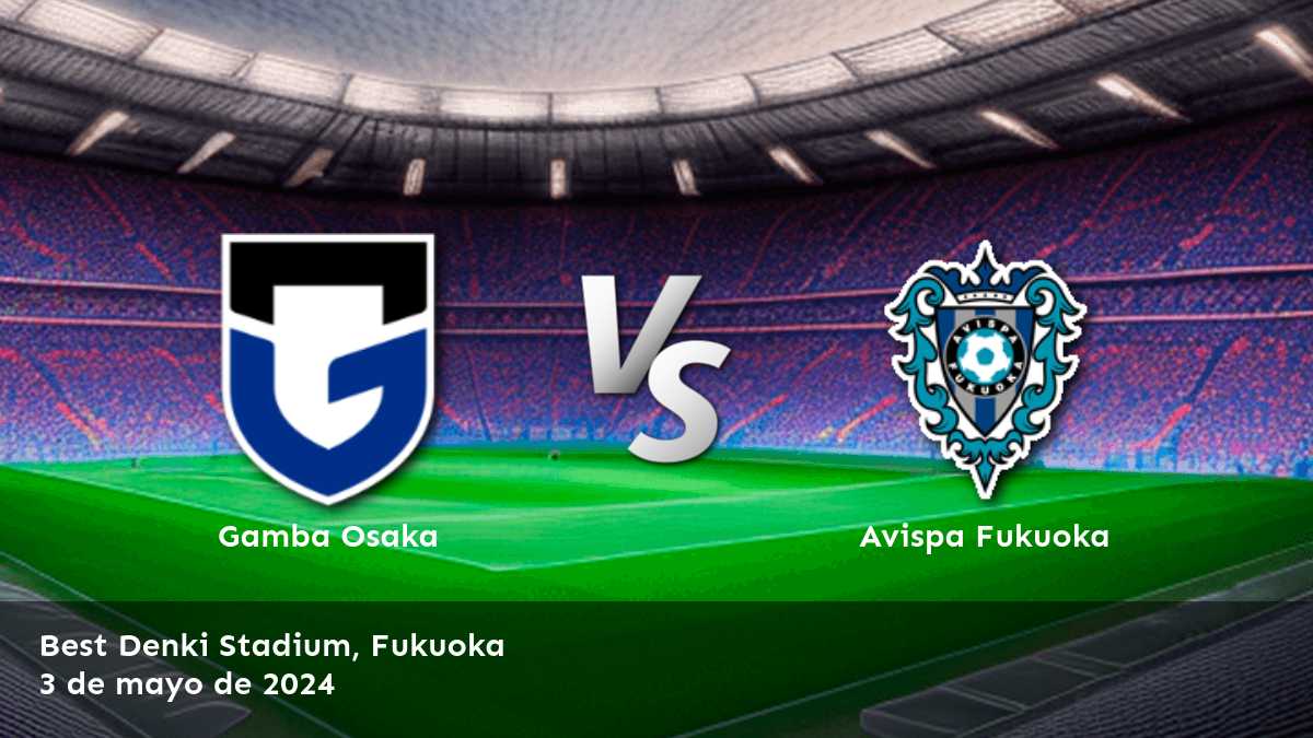 Avispa Fukuoka vs Gamba Osaka: Análisis y predicciones para la J1 League