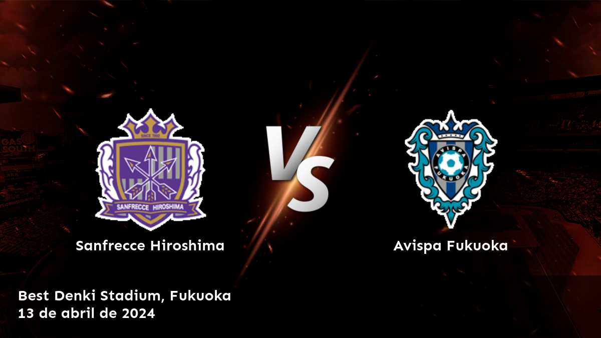 Avispa Fukuoka vs Sanfrecce Hiroshima: Análisis de apuestas para la J1 League