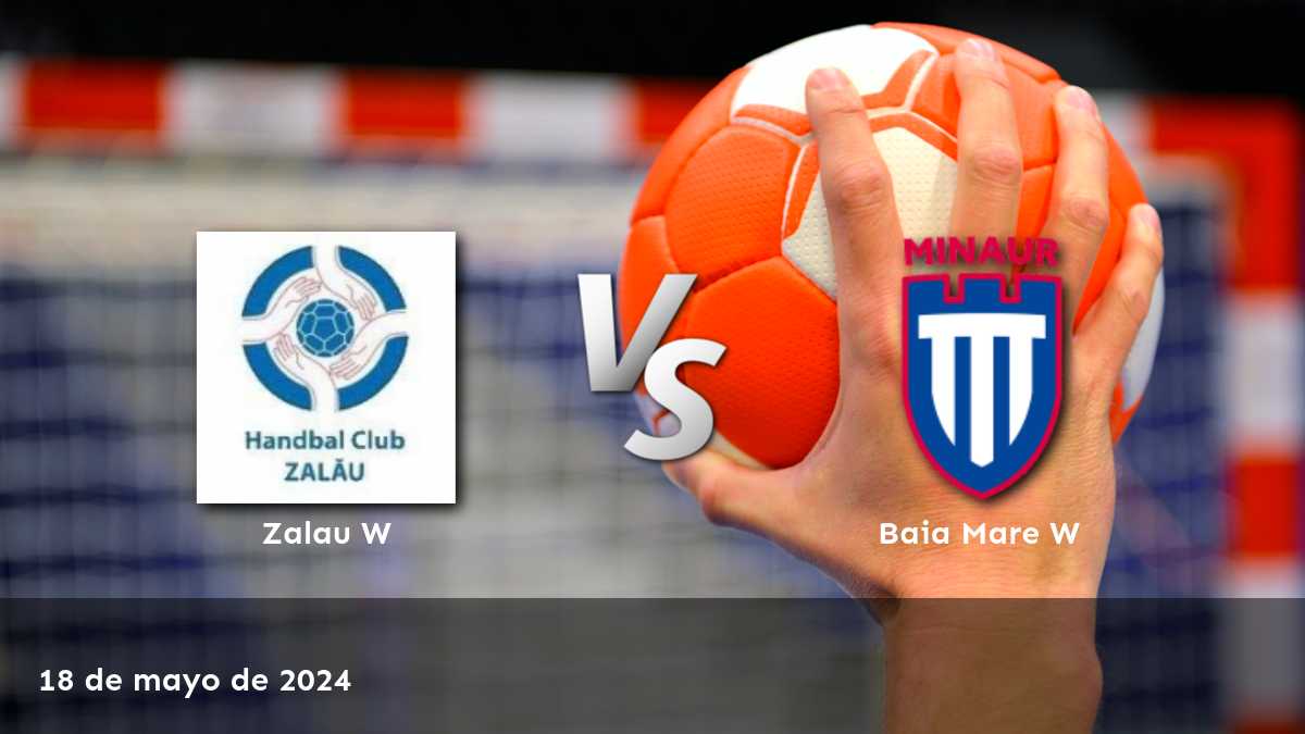 Baia Mare W vs Zalau W: Análisis y predicciones para el partido de handball del 18 de mayo de 2024. ¡Aposte con confianza con Latinvegas!