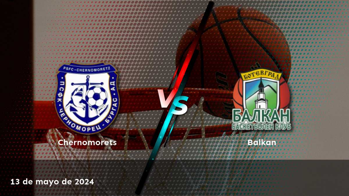 Análisis del partido Balkan vs Chernomorets en la NBL. ¡Aprovecha al máximo tus apuestas con Latinvegas!