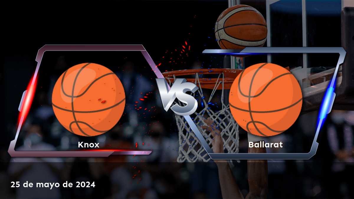 Ballarat vs Knox: Análisis y predicciones para el partido del 25 de mayo de 2024 en la liga NBL1 South