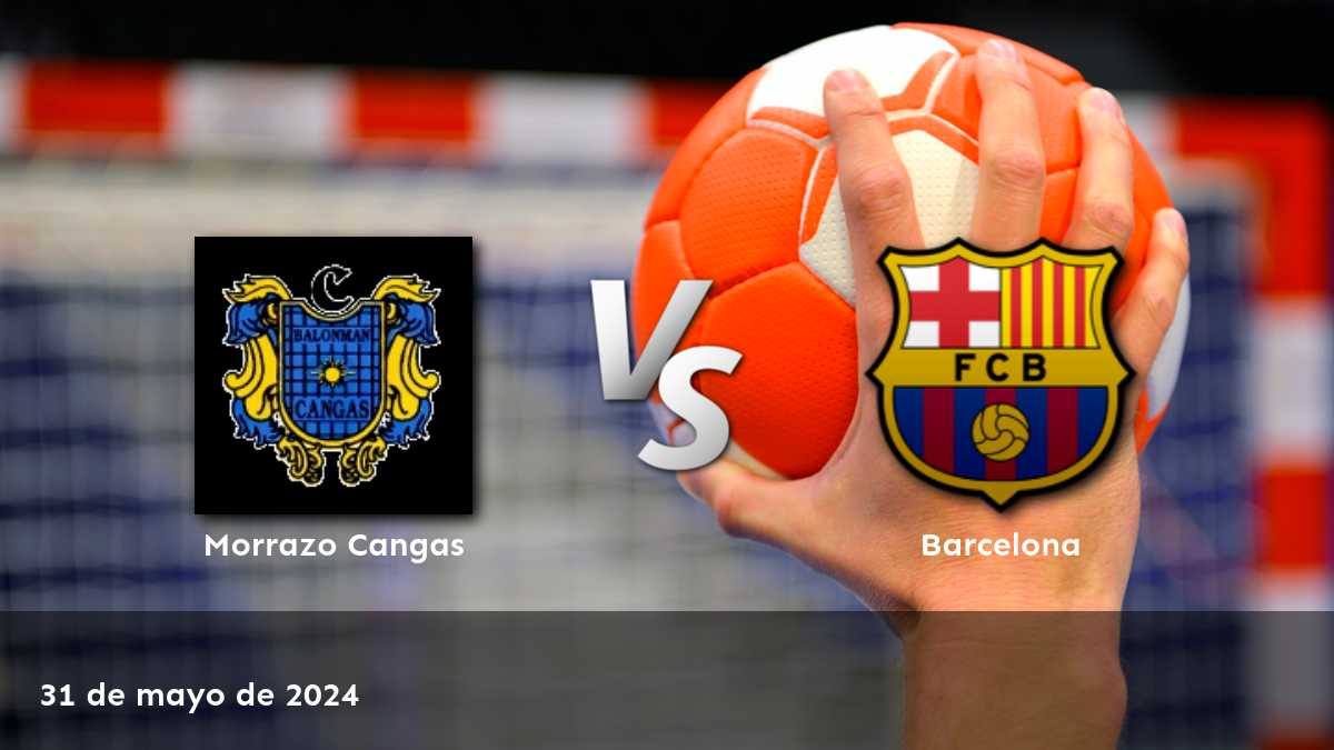 Conoce las mejores predicciones para el partido entre Barcelona vs Morrazo Cangas en la Copa del Rey de handball.