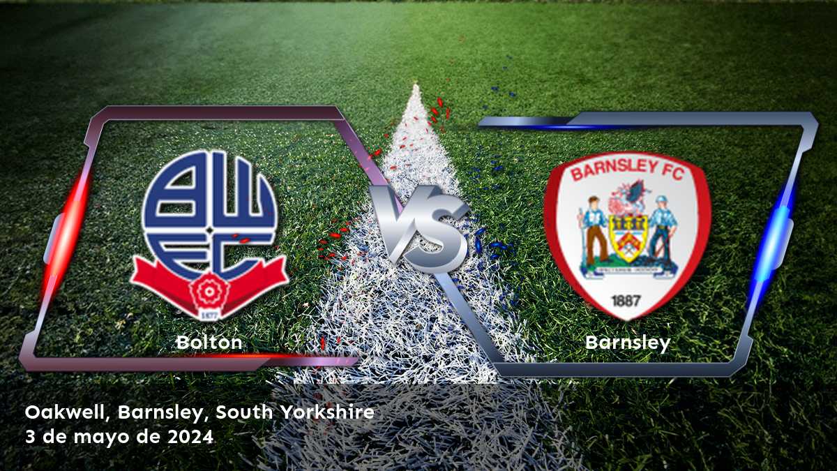 Barnsley vs Bolton: Análisis y predicciones para la semifinal de los playoffs de ascenso de la League One