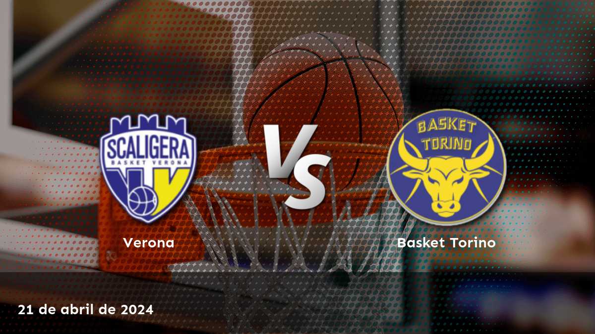 Analiza el partido Basket Torino vs Verona de la Serie A2 y descubre las mejores opciones para tus apuestas con Latinvegas.