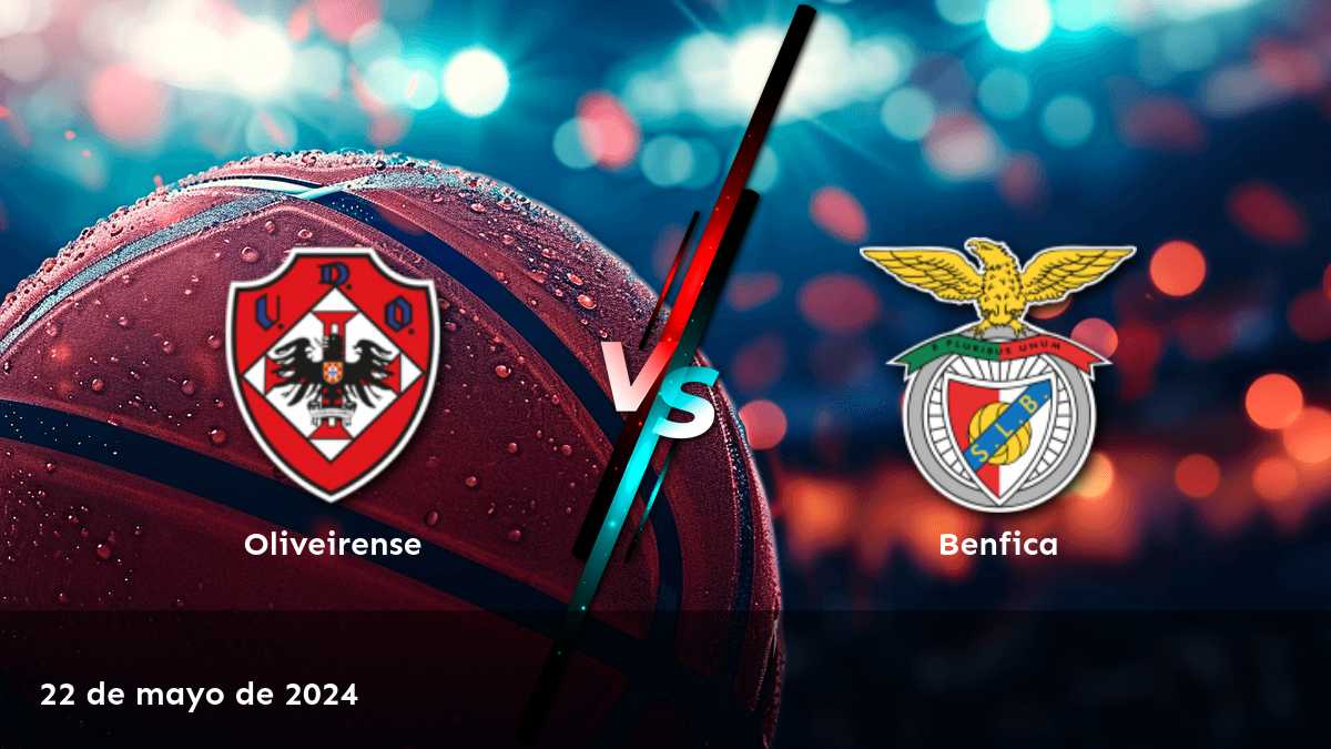 ¡Aprovecha al máximo tus apuestas en el partido Benfica vs Oliveirense con Latinvegas!