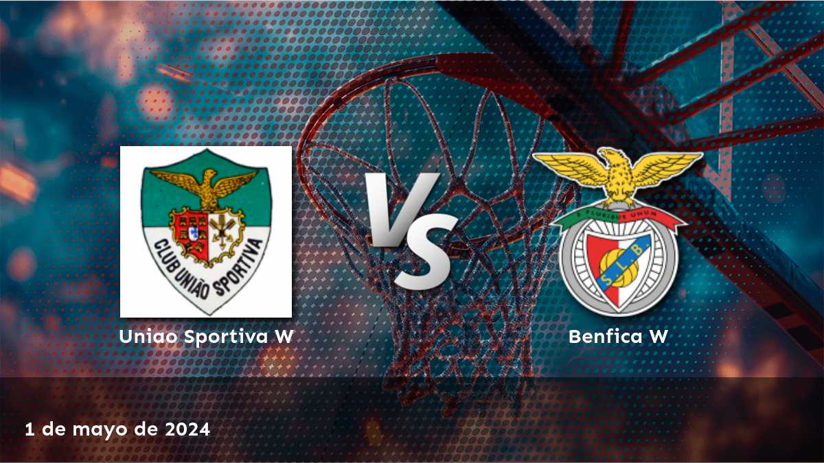 Análisis del partido Benfica W vs Uniao Sportiva W en la LFB Women. ¡Aprovecha al máximo tus apuestas con Latinvegas!