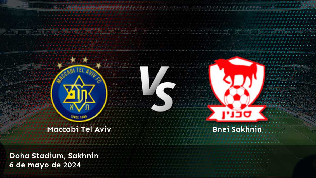 Análisis y predicciones para Bnei Sakhnin vs Maccabi Tel Aviv en la Liga Ligat Ha'al.