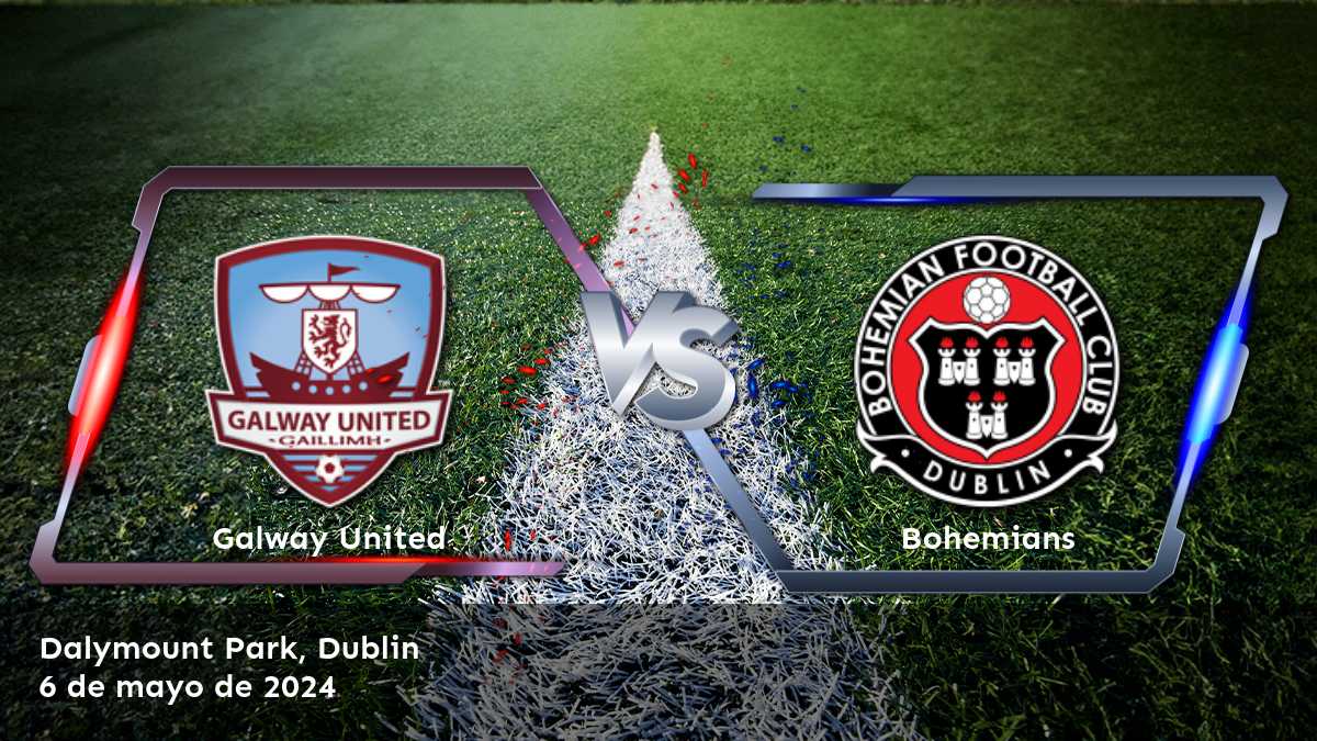 Bohemians vs Galway United: ¡apuesta ahora con Latinvegas y descubre las mejores odds!