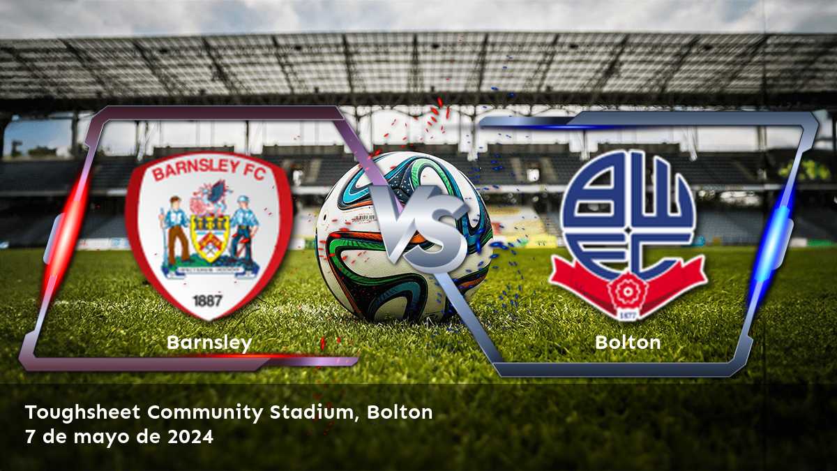 Bolton vs Barnsley: Análisis y predicciones para la semifinal de los playoffs de ascenso de la League One.