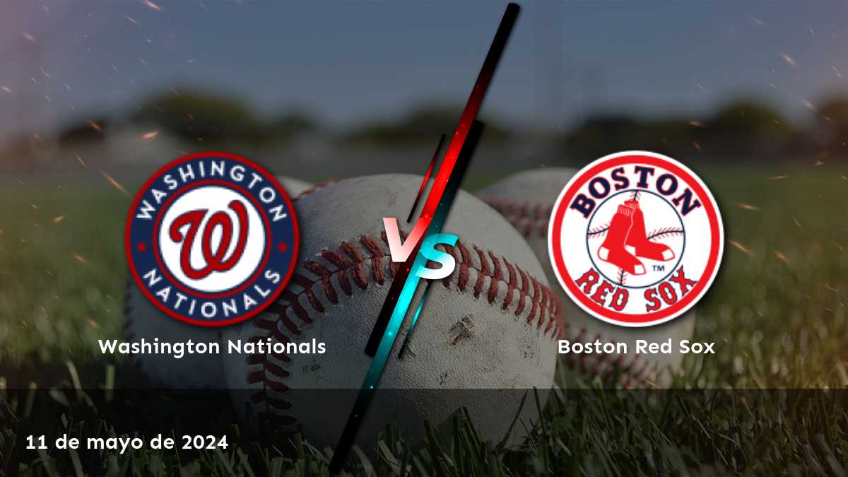 Aprovecha al máximo tus apuestas en el partido entre Boston Red Sox vs Washington Nationals con Latinvegas.