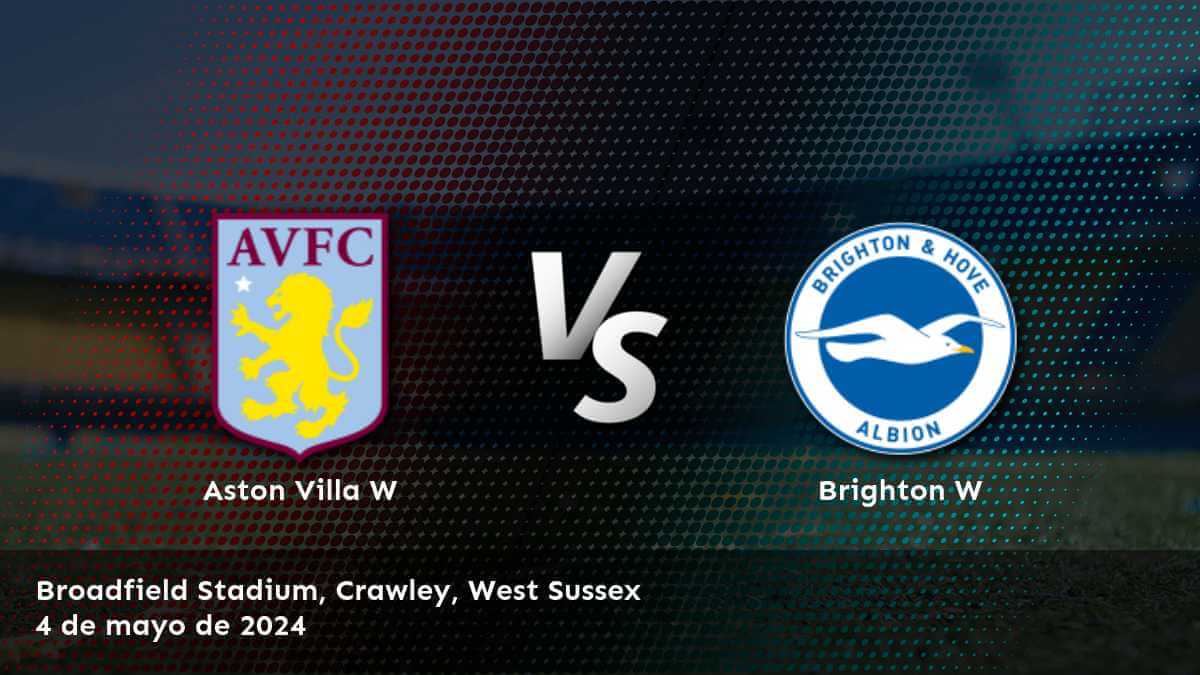 Analiza el partido entre Brighton W vs Aston Villa W en la FA WSL y descubre las mejores apuestas con Latinvegas