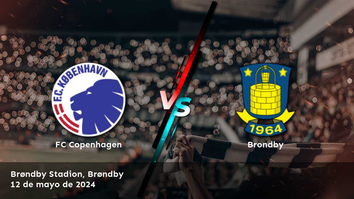 Brondby vs FC Copenhagen: Análisis y predicciones para la Superliga.