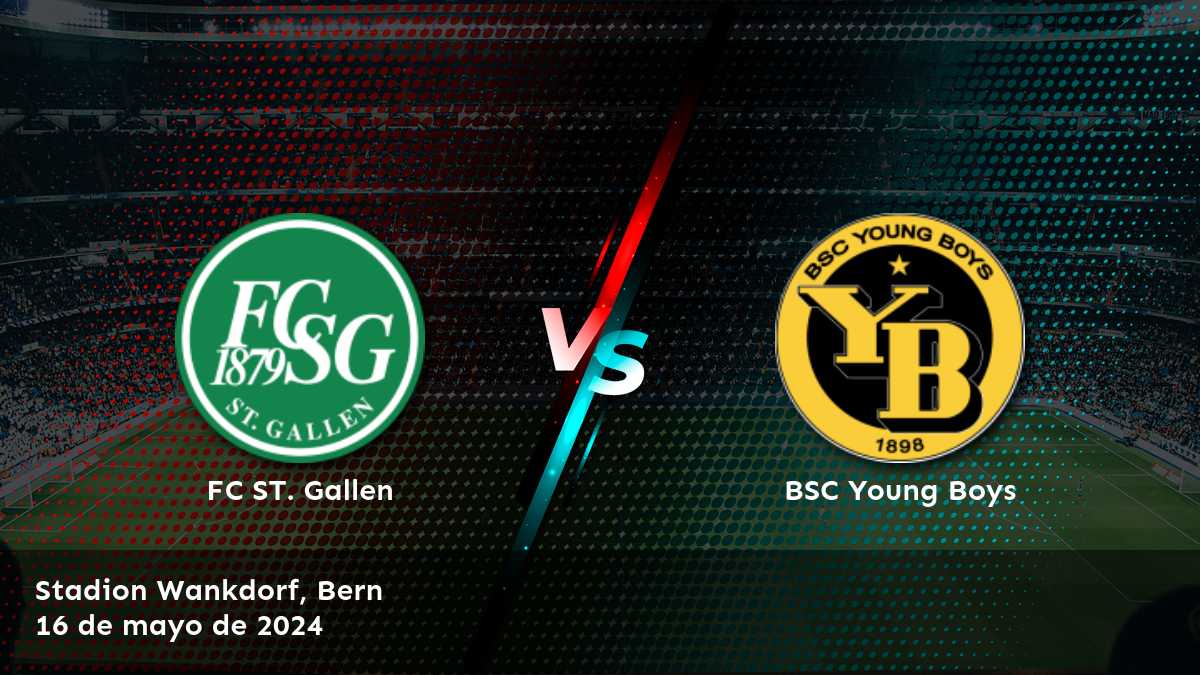 Análisis del partido BSC Young Boys vs FC ST. Gallen por la Super League. Descubre las mejores cuotas y predicciones en Latinvegas