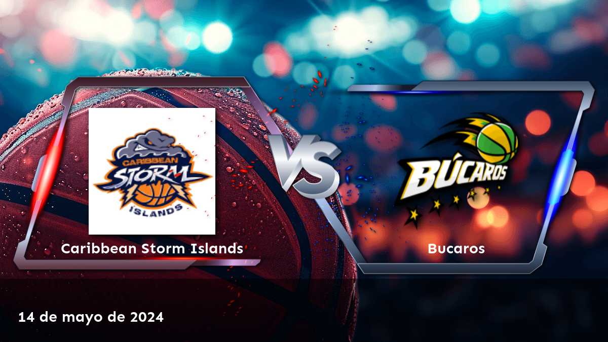 ¡Aprovecha las mejores odds en Latinvegas para el partido Bucaros vs Caribbean Storm Islands!