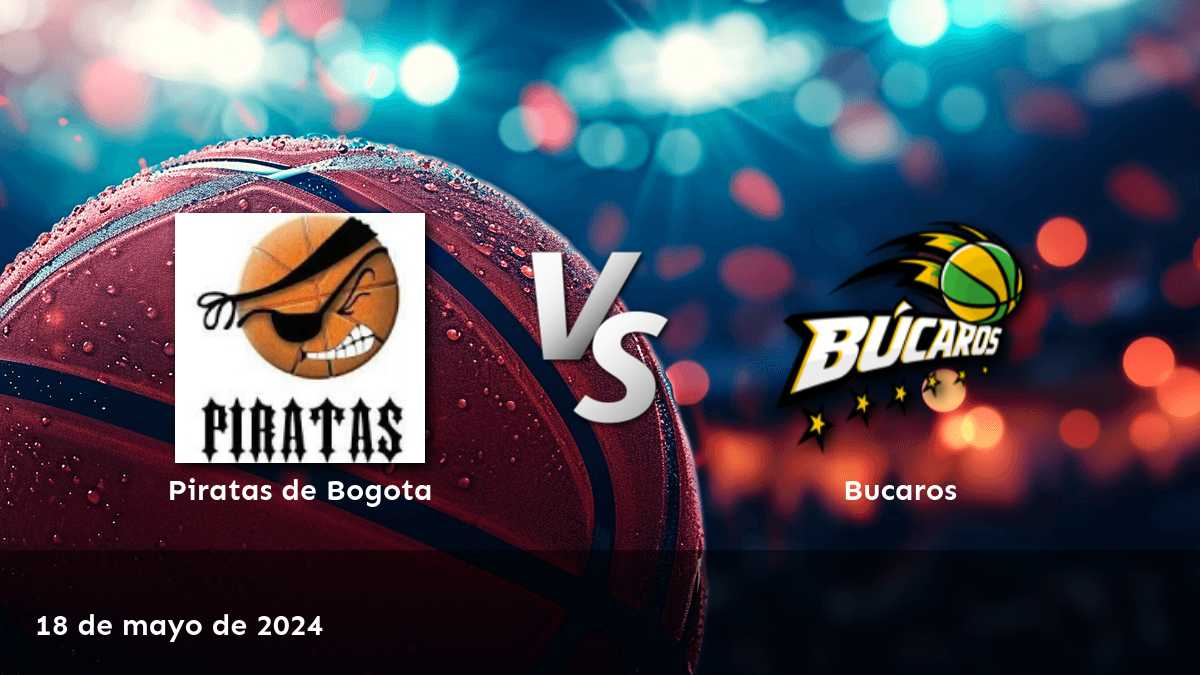 ¡Aprovecha al máximo el partido Bucaros vs Piratas de Bogota con las mejores apuestas en Latinvegas!