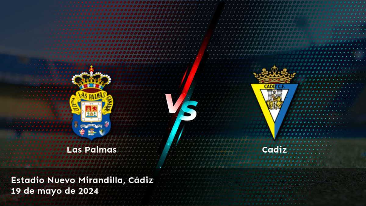 Cadiz vs Las Palmas: ¡Aposte con Latinvegas!