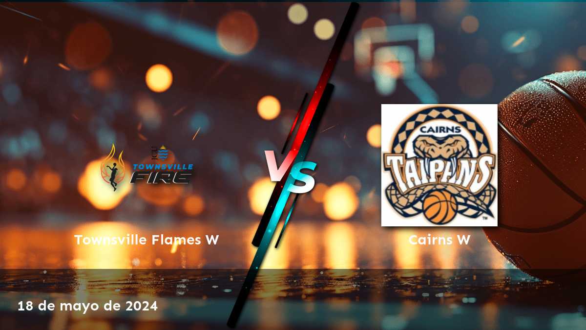 Análisis y predicciones para el partido Cairns W vs Townsville Flames W el 18 de mayo de 2024.