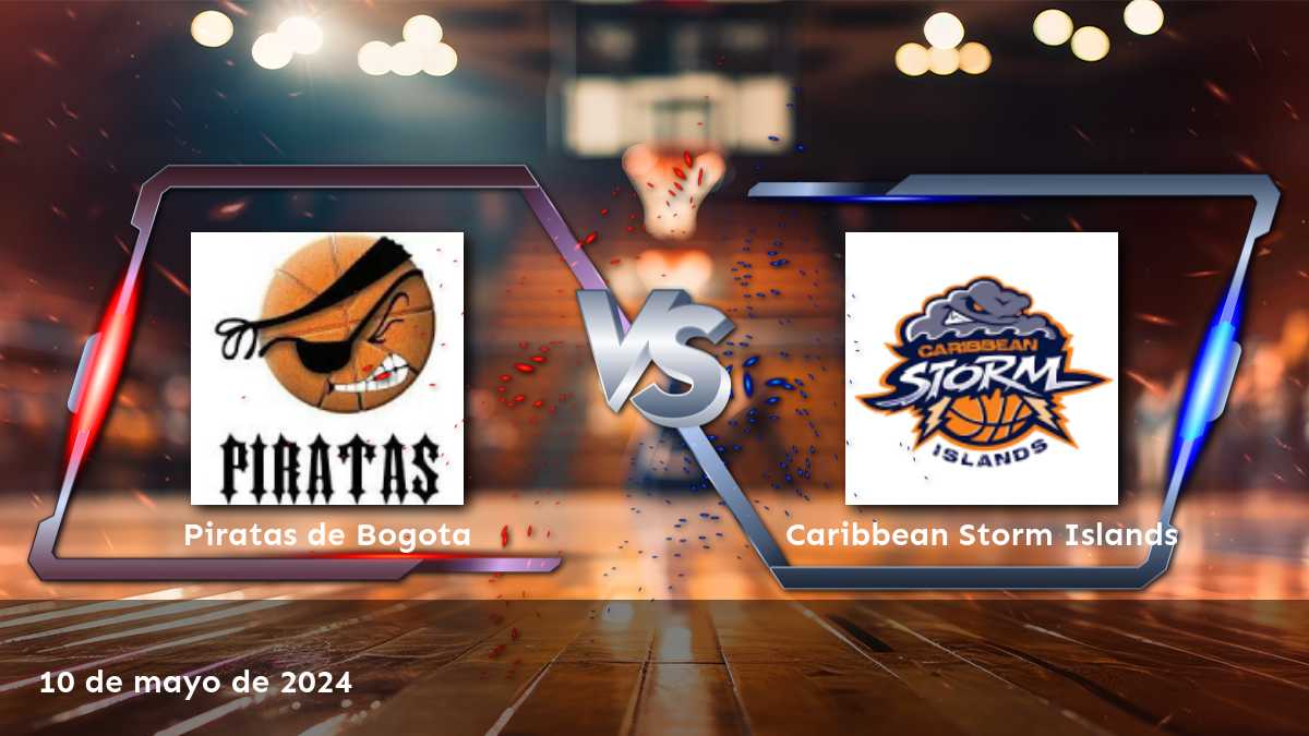 Análisis y predicciones para el partido Caribbean Storm Islands vs Piratas de Bogota