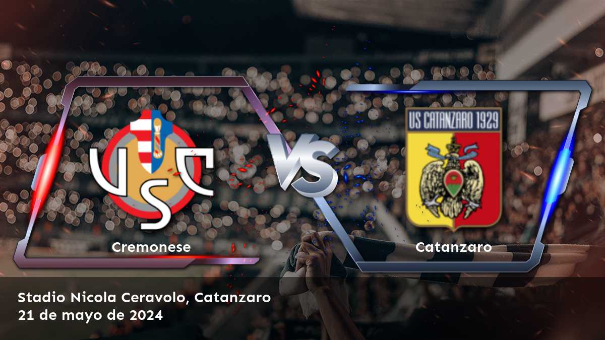 Análisis del partido Catanzaro vs Cremonese por la Serie B. Obtenga selecciones élite y predicciones impulsadas por IA en Latinvegas.