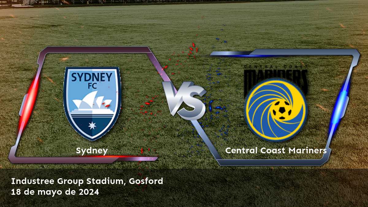 Central Coast Mariners vs Sydney: Análisis y predicciones para la semifinal de la A-League.