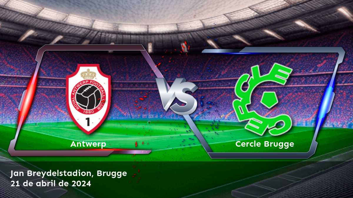 Descubre las mejores oportunidades de apuestas para Cercle Brugge vs Antwerp en la Jupiler Pro League con Latinvegas.