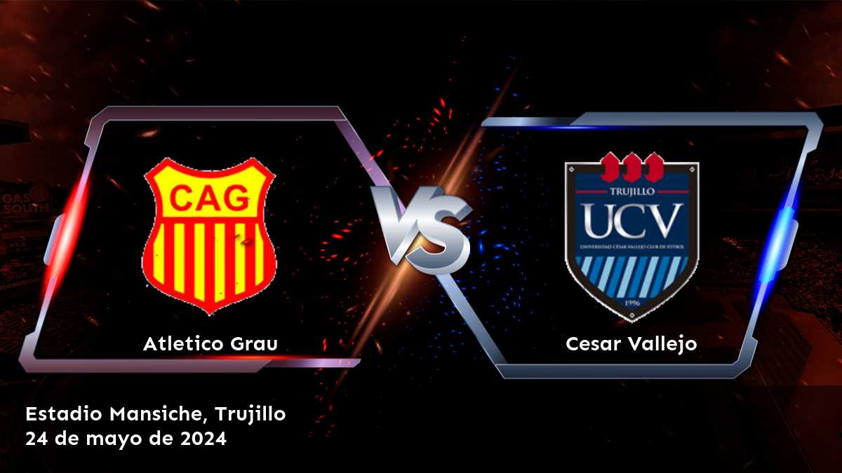 Análisis de la partida entre Cesar Vallejo vs Atletico Grau en la Primera División. ¡Conoce las oportunidades de apuesta más atractivas con Latinvegas!