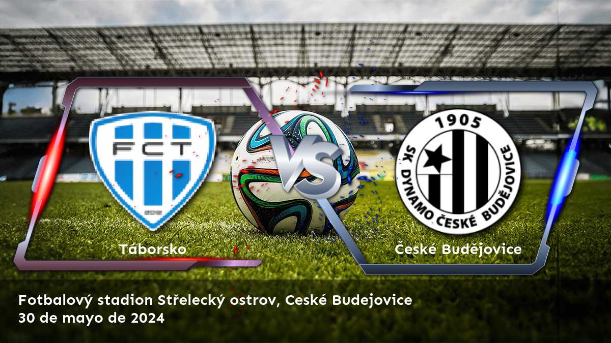 České Budějovice vs Táborsko: Análisis y predicciones para el partido de la liga checa el 30 de mayo de 2024.