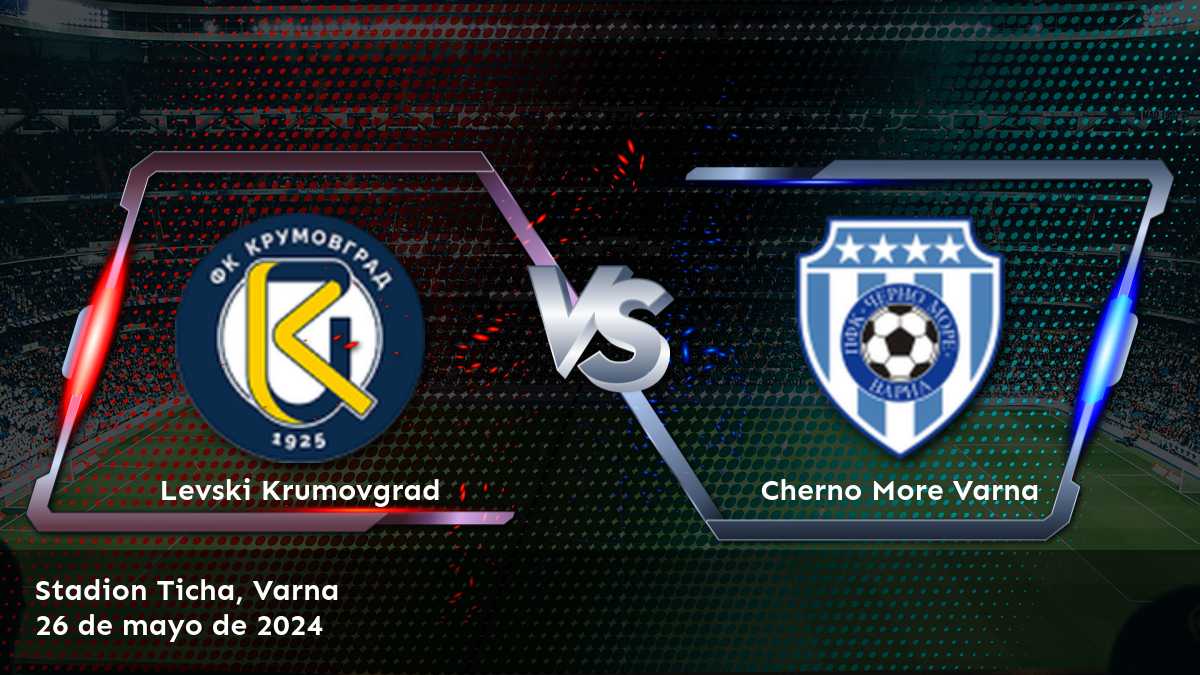 Conoce las mejores oportunidades de apuesta para Cherno More Varna vs Levski Krumovgrad en Latinvegas.