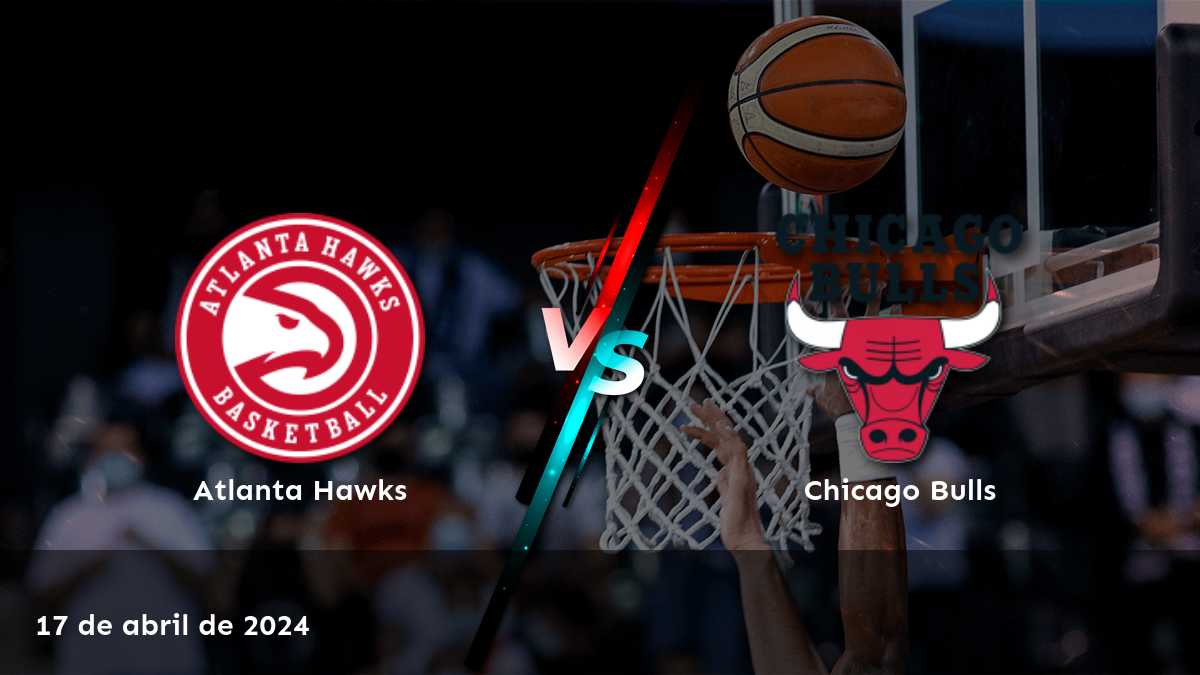 Análisis y predicciones para el partido Chicago Bulls vs Atlanta Hawks en la NBA. ¡Aprovecha las mejores cuotas en Latinvegas!