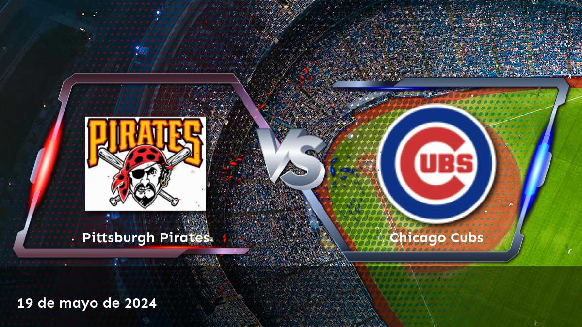 ¡Aproveche al máximo sus oportunidades de ganar en el partido Chicago Cubs vs Pittsburgh Pirates con Latinvegas!