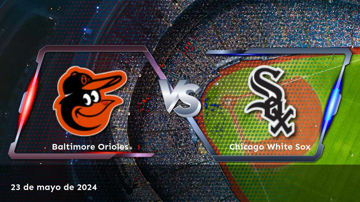 ¡Aprovecha las mejores opciones de apuesta para Chicago White Sox vs Baltimore Orioles con Latinvegas!