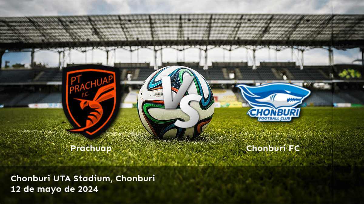 Analiza las probabilidades de Chonburi FC vs Prachuap en la Thai League 1 y haz tus apuestas con Latinvegas.