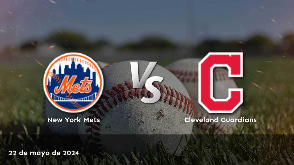 Apuesta en el partido Cleveland Guardians vs New York Mets en Latinvegas y encuentra el mejor valor para tus apuestas