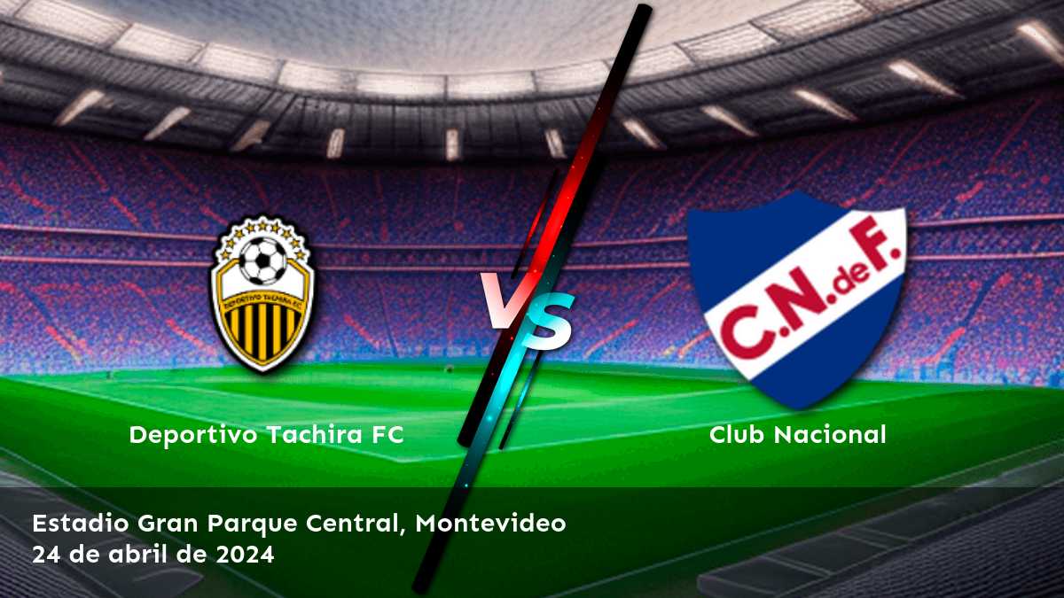 Apuesta en el partido Club Nacional vs Deportivo Tachira FC por la CONMEBOL Libertadores con Latinvegas y obtenga las mejores cuotas y predicciones.