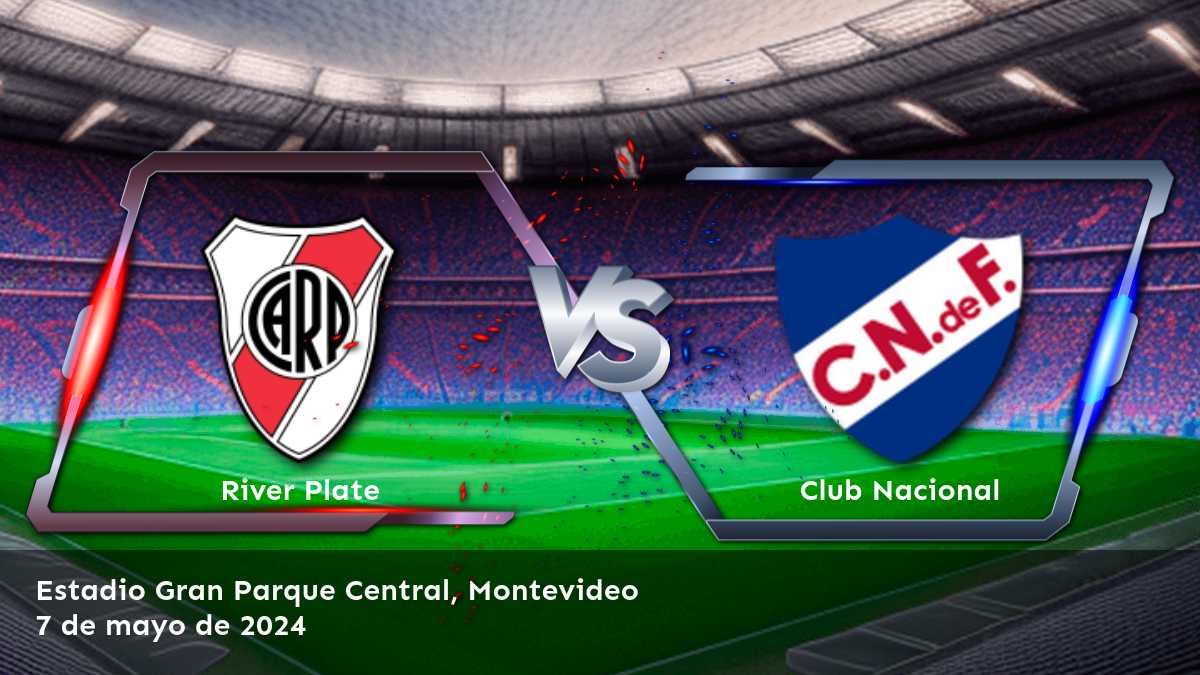 Club Nacional vs River Plate: Análisis y predicciones para la Liga CONMEBOL Libertadores.